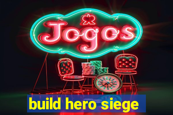 build hero siege